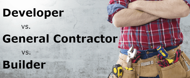 What Is the Difference Between a Developer vs. General Contractor vs. Builder?